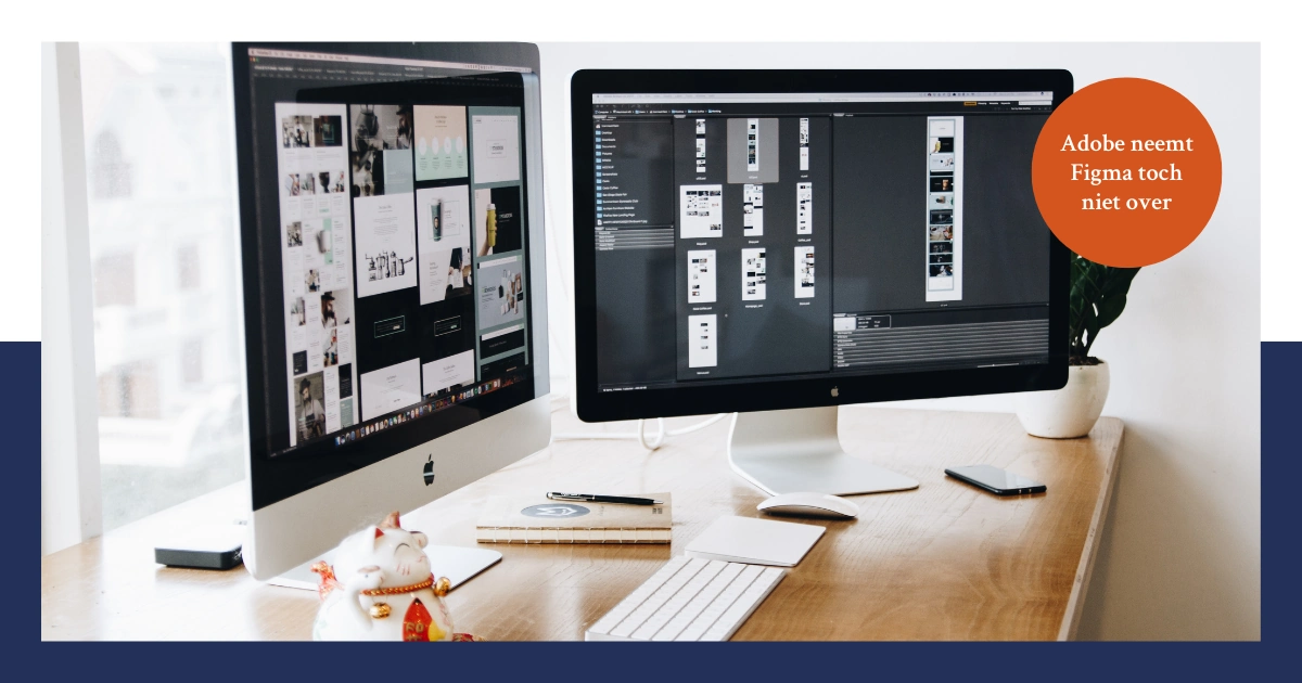 Overname Figma door Adobe gaat niet door!